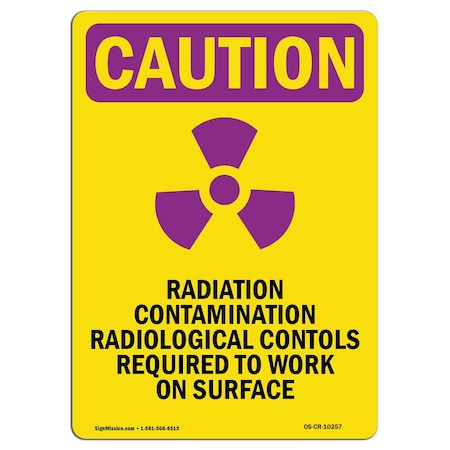 OSHA CAUTION RADIATION Sign, Radiation Contamination W/ Symbol, 18in X 12in Rigid Plastic